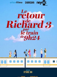 Le retour de Richard 3 par le train de 9h24 streaming