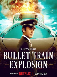 Bullet Train Explosion (Shinkansen Daibakuha) streaming