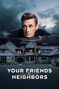 Your Friends & Neighbors-Vrais voisins, faux amis