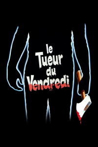 Vendredi 13, chapitre 2 : Le Tueur du vendredi