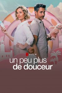 Un peu plus de douceur (Semi-Soeter) streaming