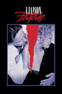 Liaison fatale (Fatal Attraction)