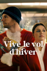 Vive le vol d'hiver (Jingle Bell Heist) streaming