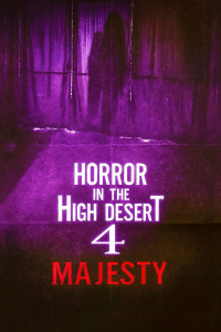 Horror in the High Desert 4: Majesty streaming