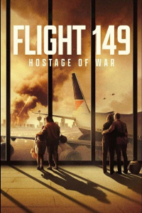 Vol BA 149 : Otages de guerre (Flight 149: Hostage of War)