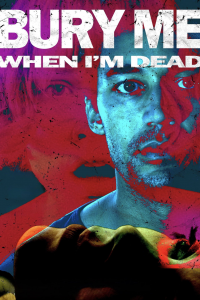 Bury Me When I'm Dead streaming