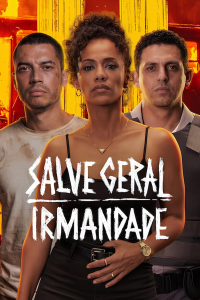 Salve Geral: Irmandade streaming