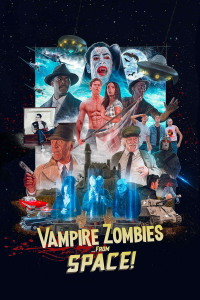 Vampire Zombies...from Space!
