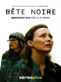 Bete noire Saison 3 en streaming français