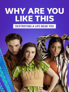 Pourquoi es-tu comme ça? streaming