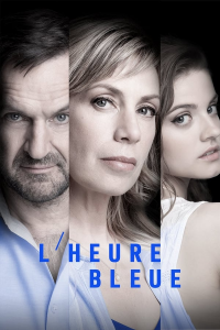 L’Heure Bleue / lheure-bleue Saison 3 en streaming français