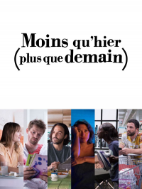 Moins qu’hier (plus que demain) streaming