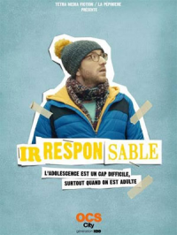 Irresponsable Saison 3 en streaming français