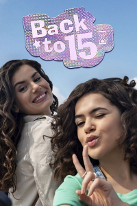 DEUX FOIS 15 ANS Saison 3 en streaming français