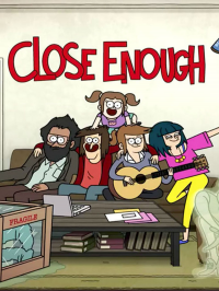 Close Enough Saison 2 en streaming français