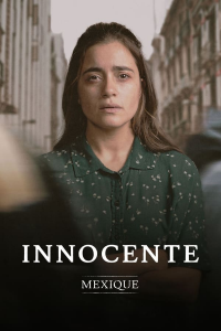Innocente: Mexique Saison 1 en streaming français