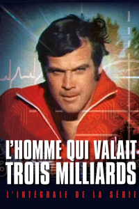 L'Homme qui valait 3 milliards streaming