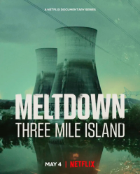 Panique à la Centrale : Three Mile Island streaming