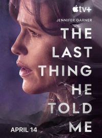 THE LAST THING HE TOLD ME Saison 2 en streaming français