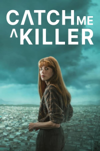 Catch Me a Killer Saison 1 en streaming français