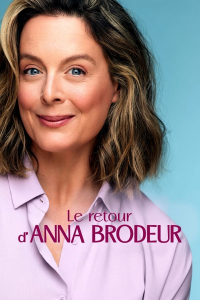 Le retour d’Anna Brodeur streaming