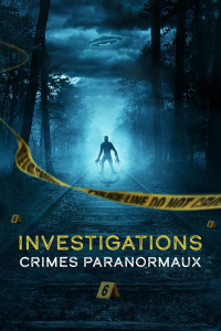 Investigations : crimes paranormaux streaming
