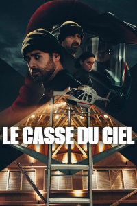 Le Casse du ciel (Helikopterrånet) streaming