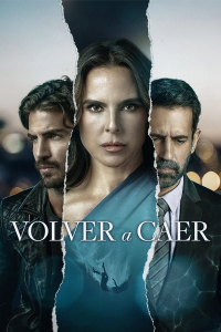 L'Ivresse de la chute (Volver a caer) streaming