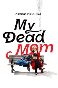 My Dead Mom Saison 1 en streaming français